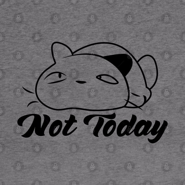 NOT TODAY by MINOUCHSTORE